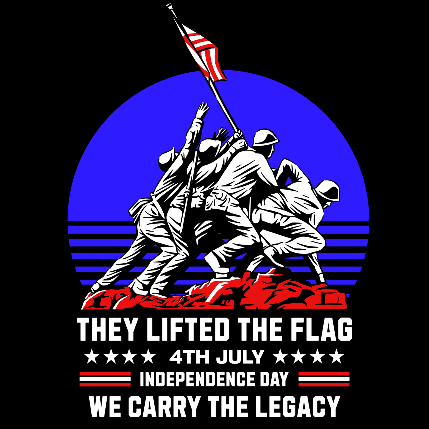They Lifted the Flag – Patriotic 4th of July Shirt for Men & Women