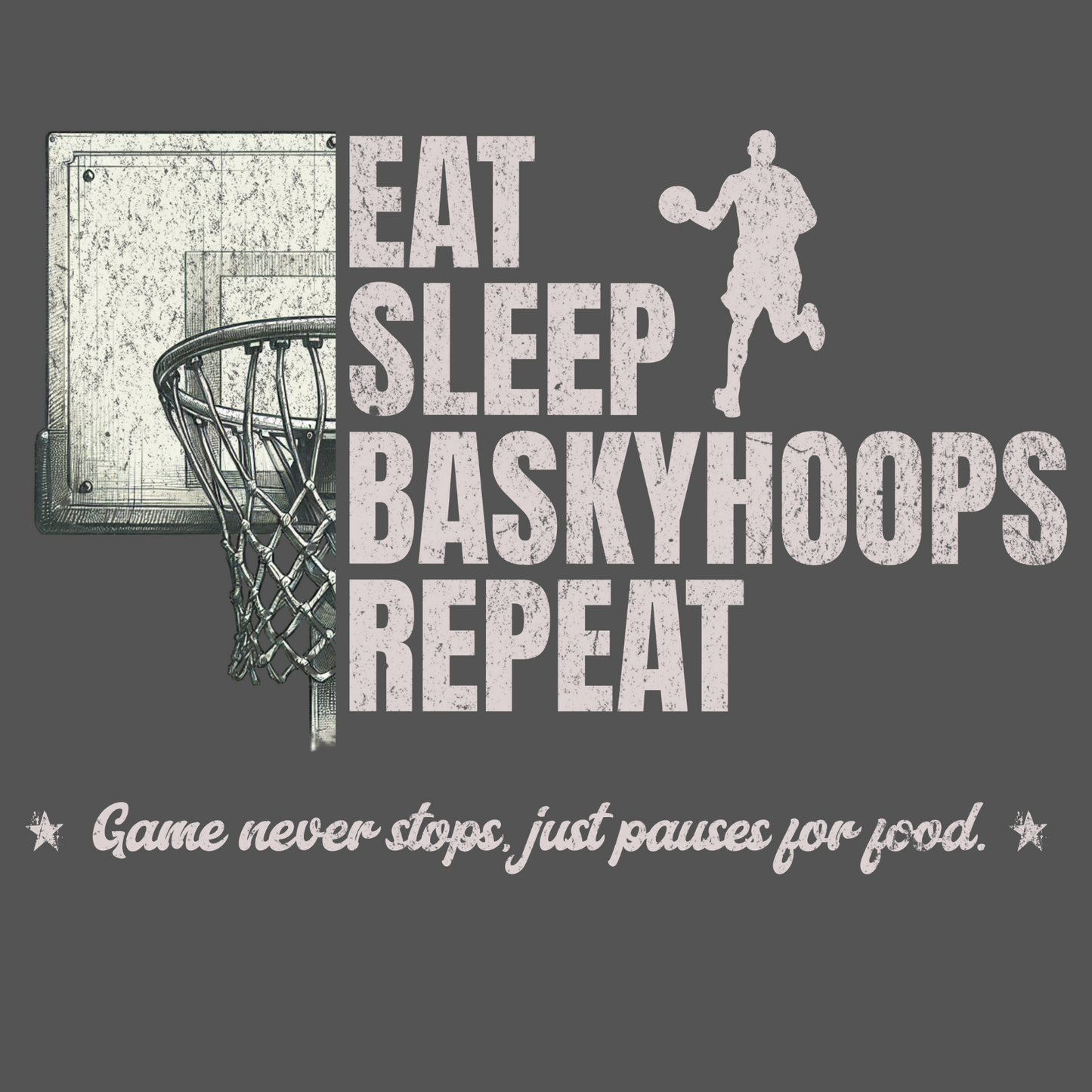 Eat. Sleep. Baskyhoops. Repeat. – Basketball Lover’s T-Shirt