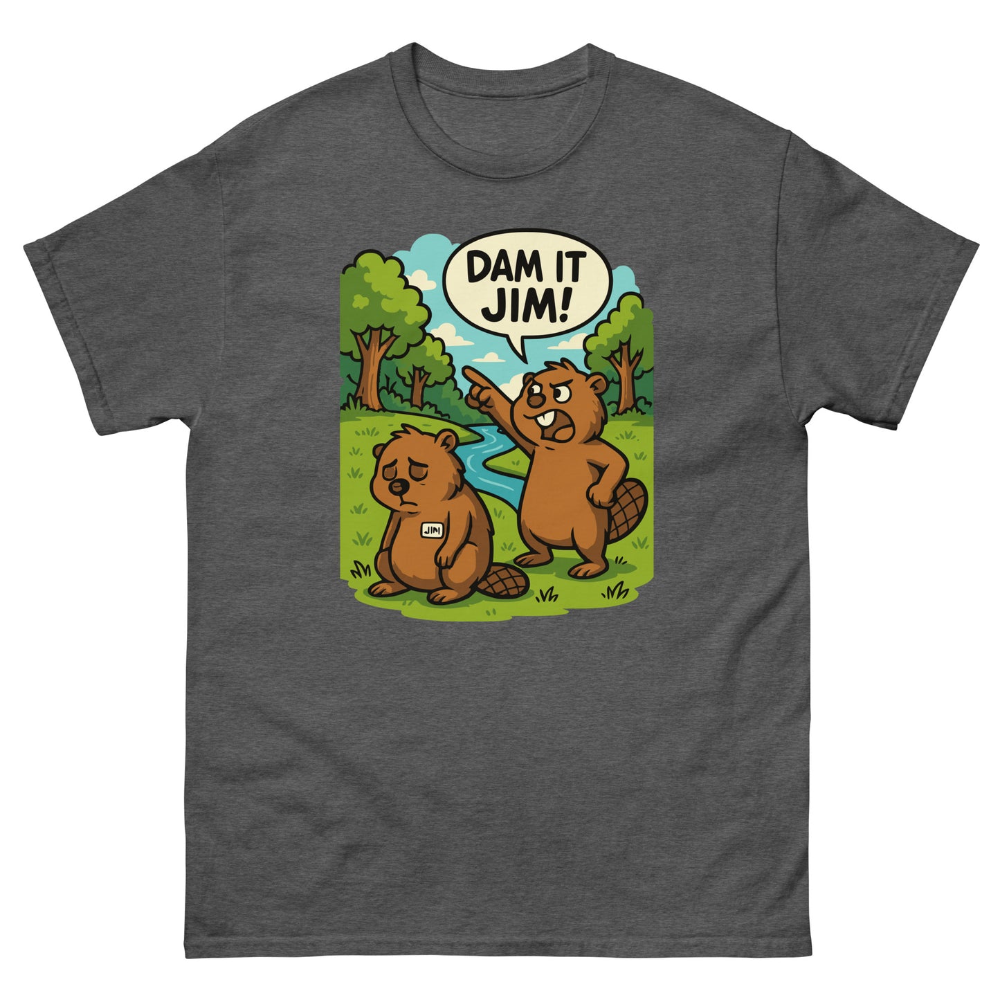 Dark heather grey t-shirt with hilarious beaver pun design, “Dam It Jim!” print.