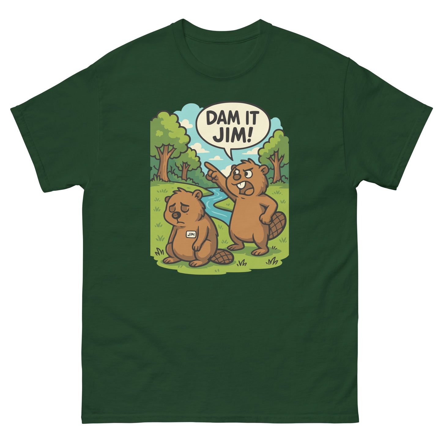 Forest green t-shirt with comical beaver pun and “Dam It Jim!” slogan.