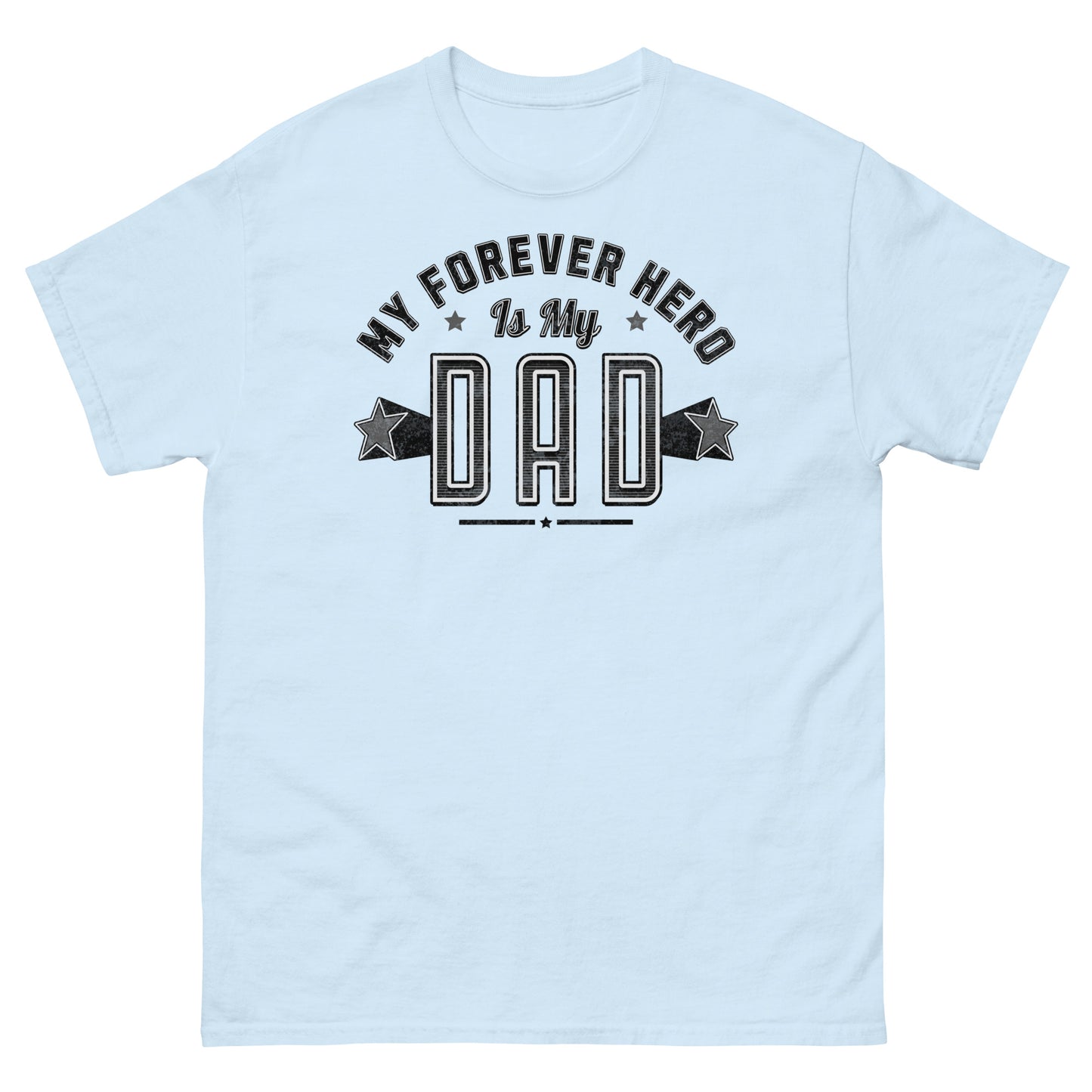 Light blue emotional Father’s Day tribute shirt with bold hero message for dads