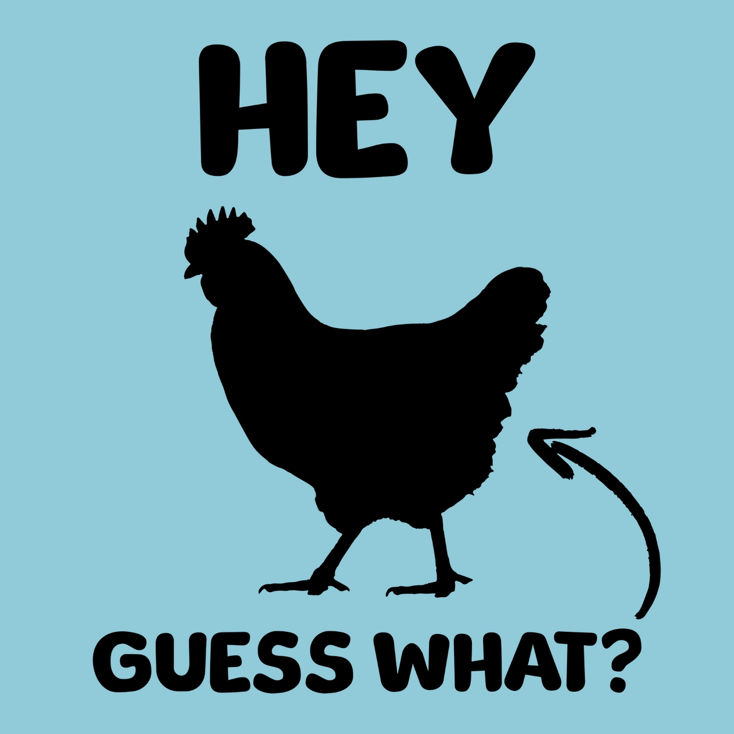 Guess What? Chicken Butt T-Shirt – Funny & Classic Humor Tee