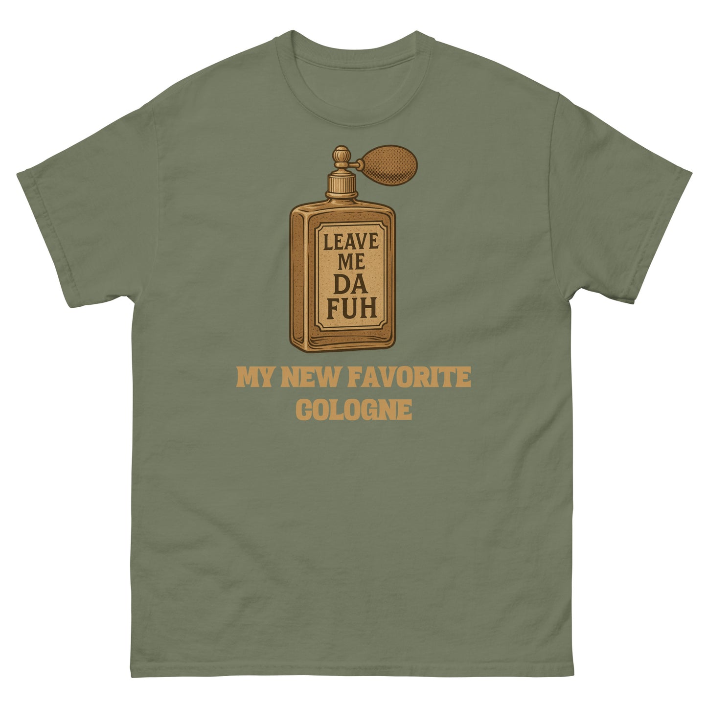 Military green introvert humor shirt with cologne label graphic and bold solitary tone