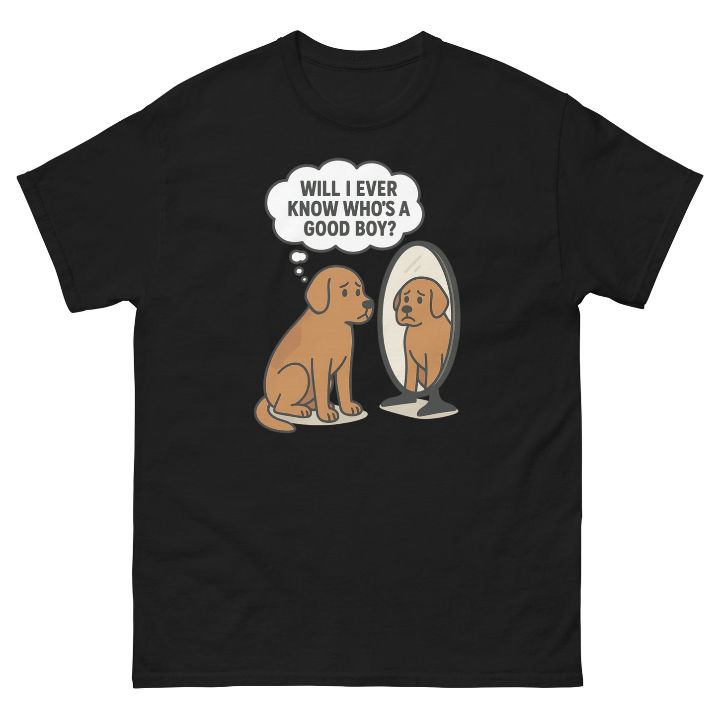 Black t-shirt with introspective cartoon dog graphic and “Will I ever know who’s a good boy?” text