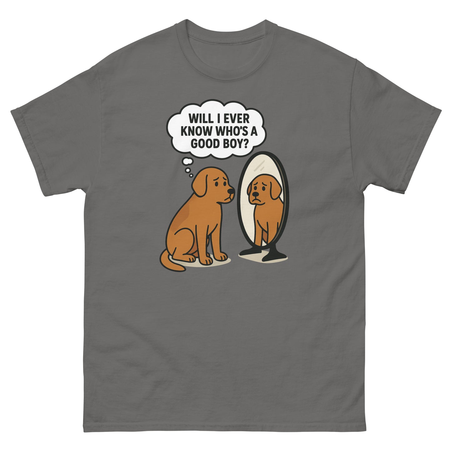 Charcoal funny emotional dog shirt with cute sad pet and speech bubble over mirror