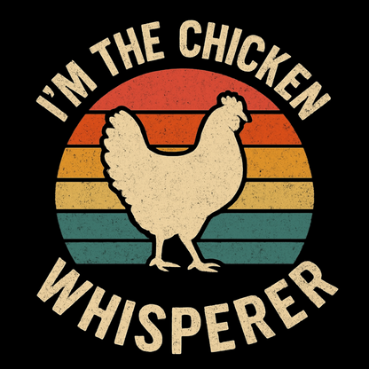 Funny Chicken Whisperer T-Shirt – Retro Farm Animal Tee for Backyard Chicken Lovers