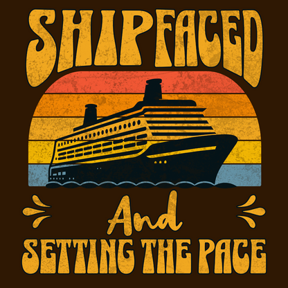 Ship Faced & Setting the Pace T-Shirt – Cruise Life Done Right!