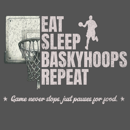 Eat. Sleep. Baskyhoops. Repeat. – Basketball Lover’s T-Shirt