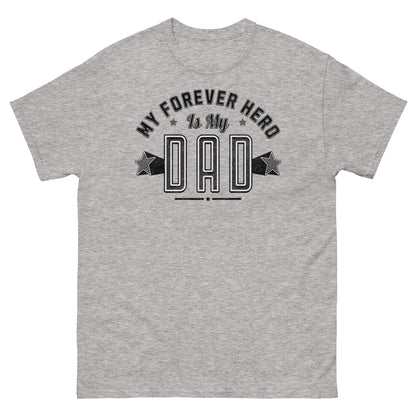 Sport grey “My Dad is My Forever Hero” shirt with classic block font and heartfelt tone