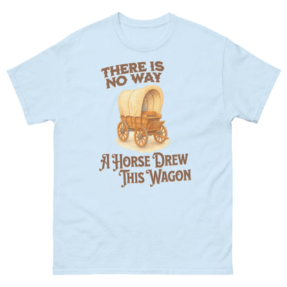 Light blue visual pun t-shirt with wagon drawing and sarcastic cowboy phrase