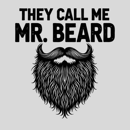 They Call Me Mr. Beard – Funny Beard Lover T-Shirt