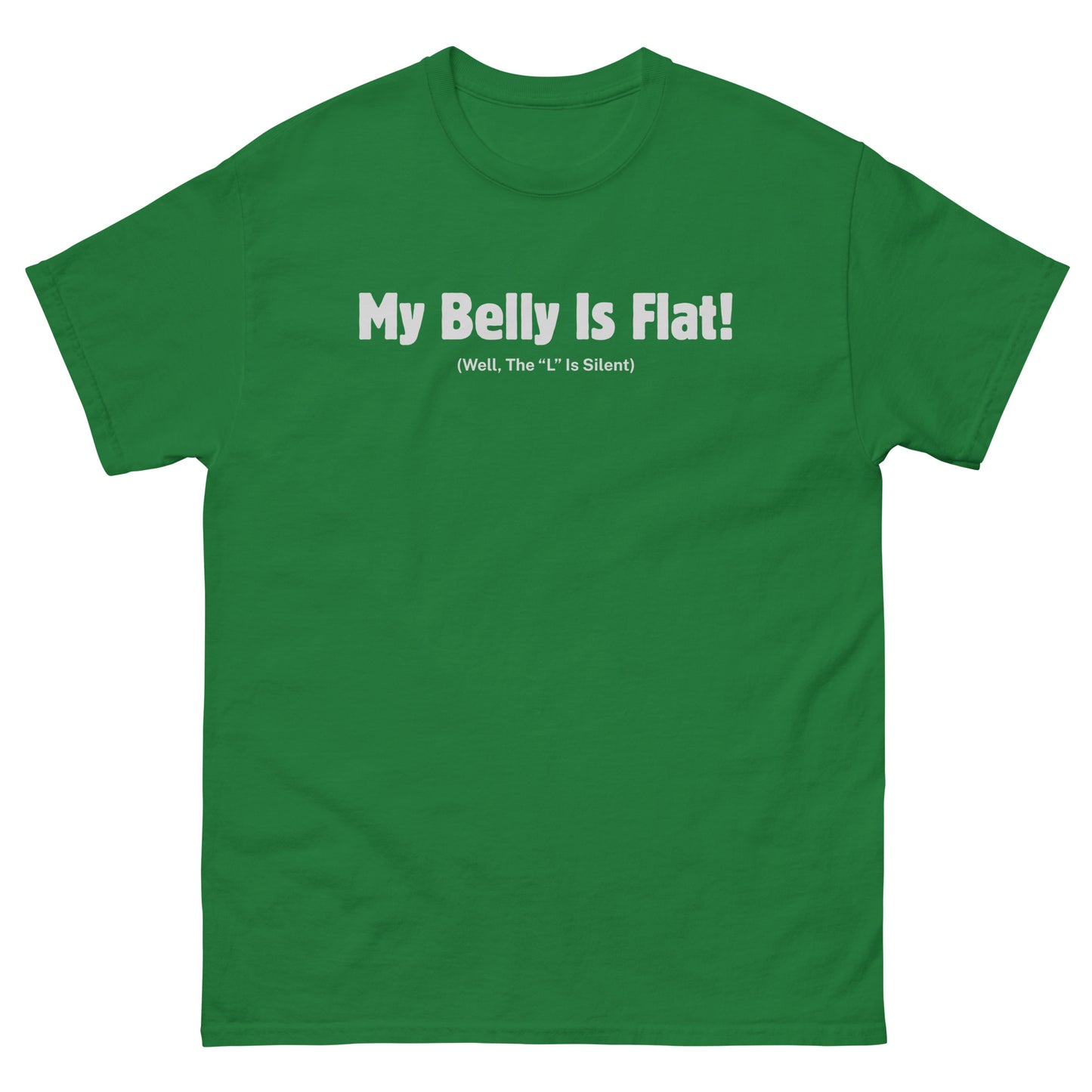 Turf green gag shirt with bold belly humor text and simple monochrome print