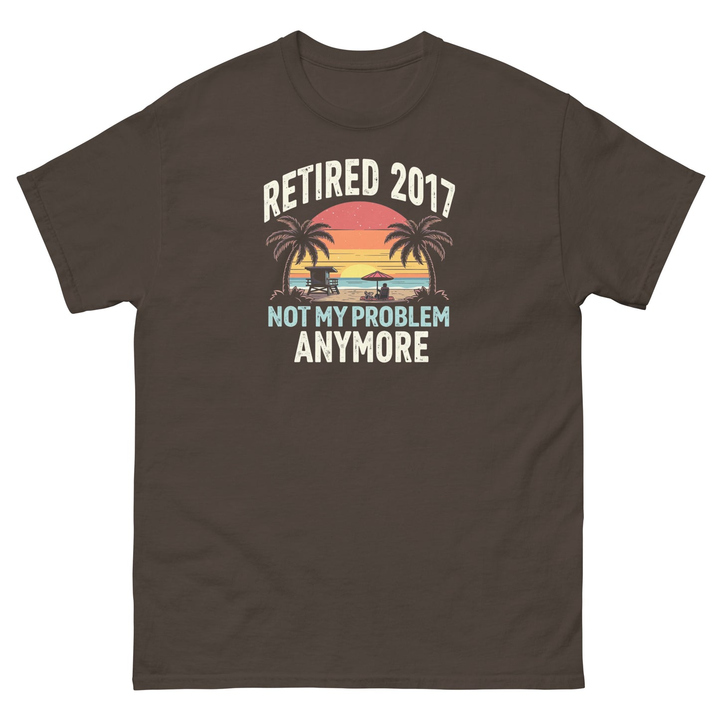 Dark chocolate brown t-shirt with vintage beach design and “Retired 2017 Not My Problem Anymore” slogan