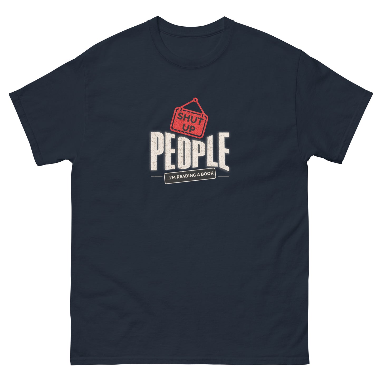  Navy blue t-shirt with funny reading design "Shut Up People"