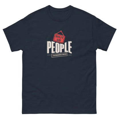  Navy blue t-shirt with funny reading design "Shut Up People"