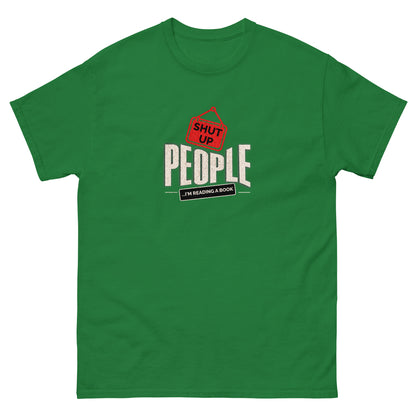 Turf green t-shirt with bold "Shut Up People" design