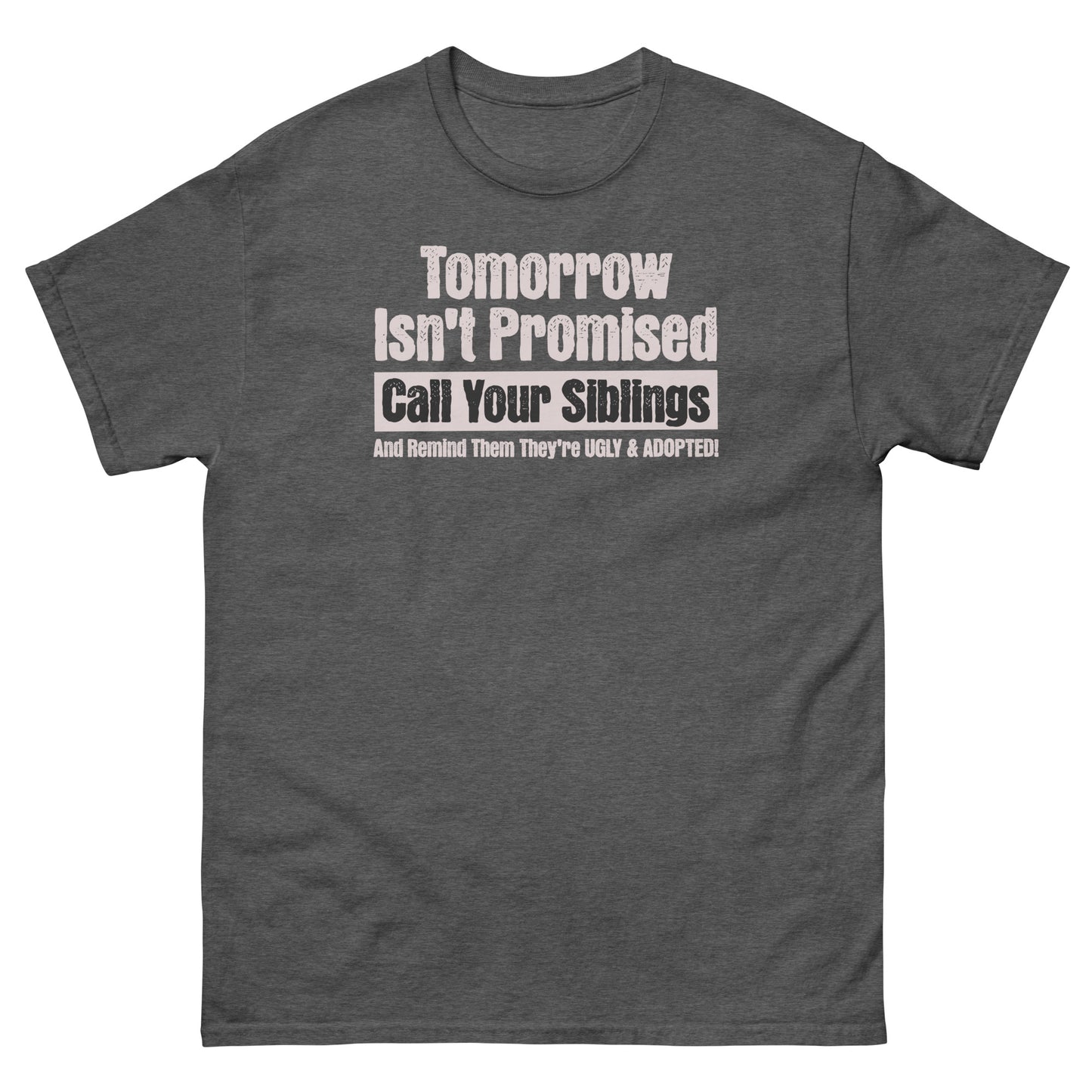 Dark heather sarcastic sibling shirt with white prank text across chest