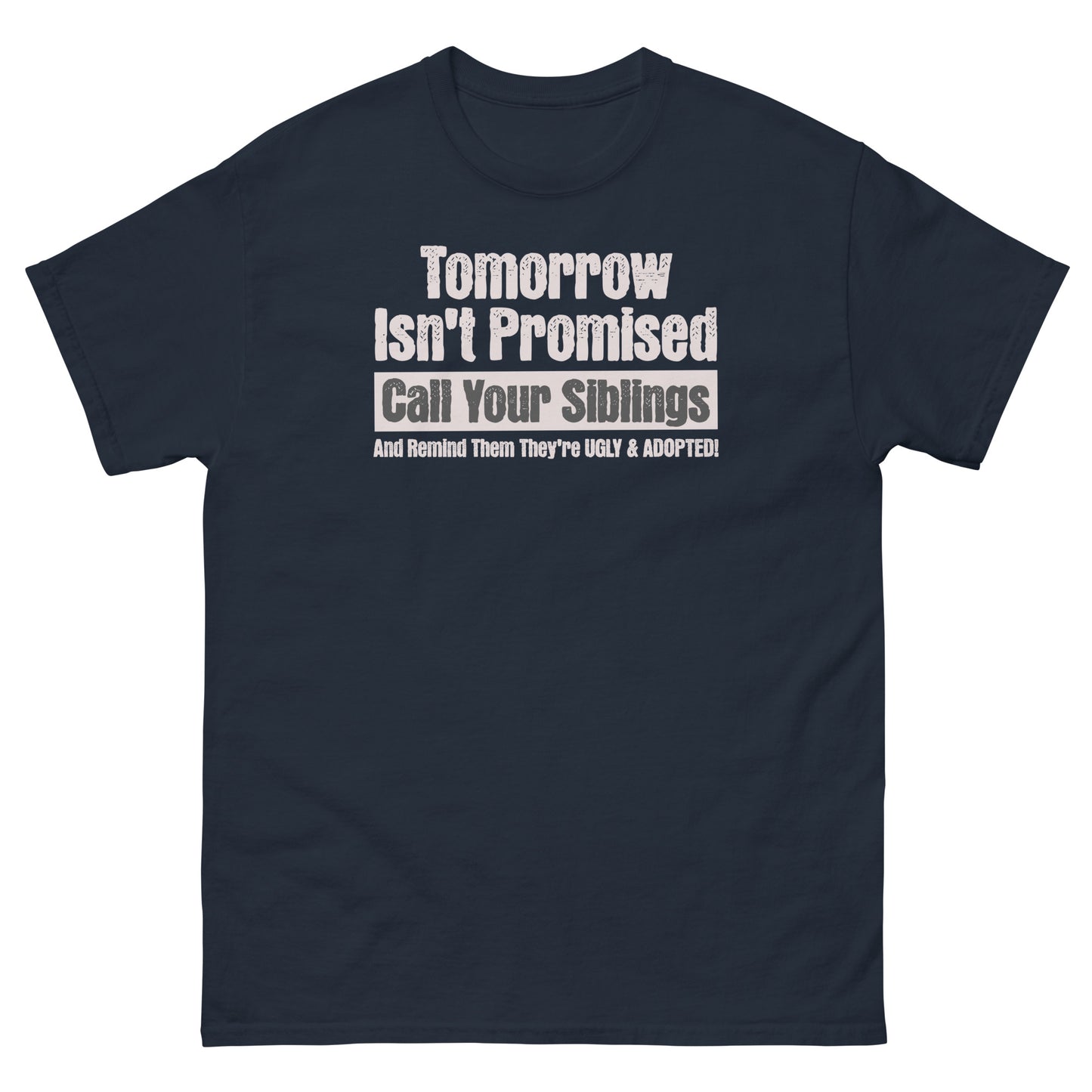 Navy funny family reunion shirt with call-your-sibling dark joke in big block lettering